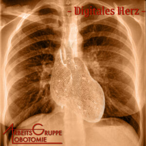 AGL Arbeitsgruppe Lobotomie - Digitales Herz