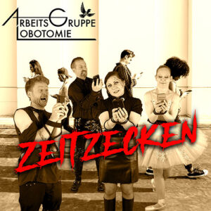 Arbeitsgruppe Lobotomie - Zeitzecken